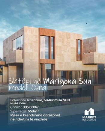 Shtepi ne shitje - Marigona Sun, Model Cyra