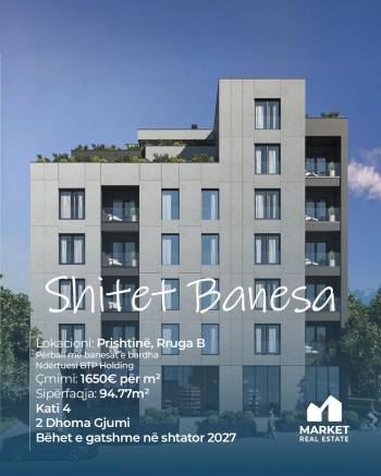 Banese ne Shitje 94.77me ne Rrugen B, Prishtine